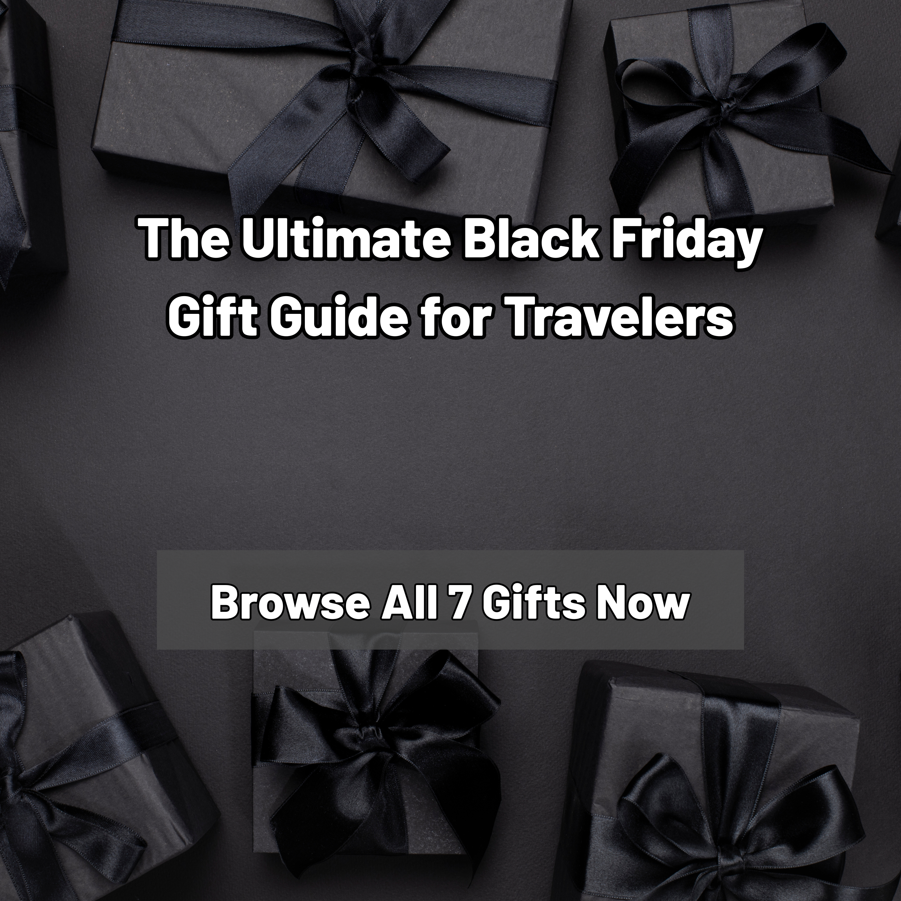 The Ultimate Black Friday Gift Guide for Travelers