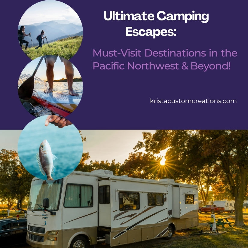 Ultimate Camping Escapes in the Pacific Northwest