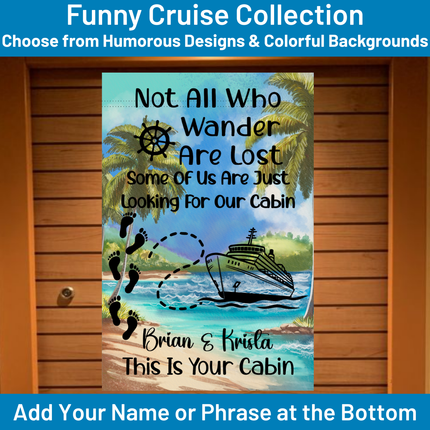Decorative door banner with a cruise ship design and humorous text on a wooden door.