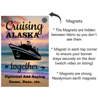 Cruise-themed fabric banner with magnets for securing on a door, featuring text 'Cruising Alaska together'.