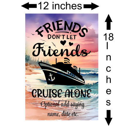 Poster with a ship design and text 'Friends don't let friends cruise alone' with dimensions indicated.