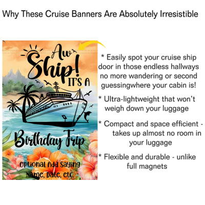 Cruise door banner with a tropical floral beach background featuring palm trees, ocean waves, and a cruise ship. The text reads “Aw Ship! It’s a Birthday Trip” with an optional area to add a personalized saying, name, or date. On the right, bullet points describe features such as easy cabin identification, lightweight design, compact size, and flexible, durable material.