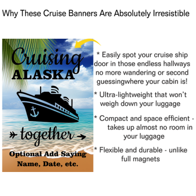 Cruise door banner with a tropical beach and ocean background featuring a cruise ship and palm leaves. The text reads “Cruising Alaska together” with an optional area to add a name, date, or saying. On the right, text highlights benefits: easily spot your cabin door, lightweight and compact for travel, space-efficient, and flexible yet durable compared to full magnets.
