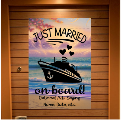 Personalized cruise door banner with a tropical sunset background and a black cruise ship illustration. The text reads “Just Married on board!” with hearts above the ship and an optional area below to add a custom saying, name, or date.