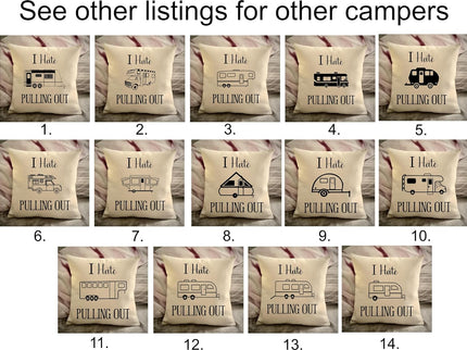 Funny Campsite decor Throw Pillow - I hate Pulling out Camping pillow cover - USA personalized Pillow cover - Custom Gift for Camper for Toyhauler Trailer