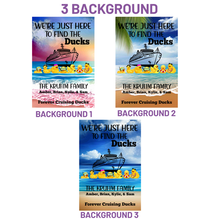 A comparison image showing three versions of a personalized cruise door banner, each with a different tropical background. All feature a cruise ship, rubber ducks, and text that reads “We’re Just Here to Find the Ducks,” “The Kruhm Family – Amber, Brian, Kylie, & Sam,” and “Forever Cruising Ducks.” The top title says “3 BACKGROUND” in purple. Each banner is labeled below: “Background 1” (sunset beach), “Background 2” (palm tree over turquoise water), and “Background 3” (deep blue ocean).