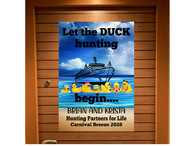 Personalized Cruise Door Decor, Let the duck hunting begin, Magnetic Cruising Banner, personalized cruise ship door magnet sign, large ship decor for stateroom, vacation