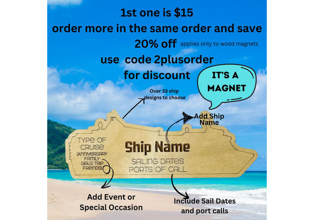 A wooden magnet in the shape of a cruise ship with spaces for personalization such as ship name, sailing dates, and ports of call.