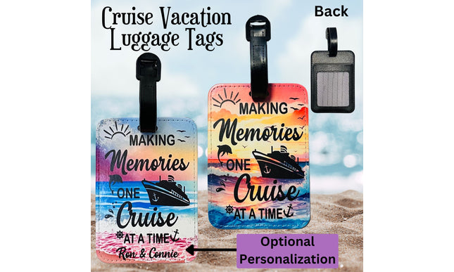 Two luggage tags with a cruise ship theme, featuring a colorful design and text that reads 'MAKING MEMORIES ONE CRUISE AT A TIME'. The tags have a slot for an ID card and an adjustable strap for secure attachment.