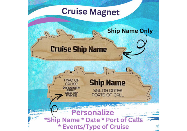 Two wooden cruise ship magnets with options for personalization, one with 'Cruise Ship Name' and the other with additional details like 'Type of Cruise', 'Sailing Dates', and 'Ports of Call'.