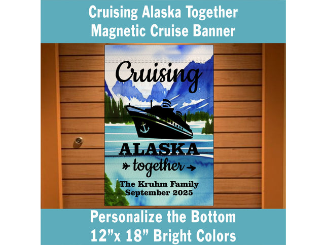 Personalized Custom Cruising Alaska Magnetic Cruise Door Sign Banner, Ship Door Decoration for Stateroom, Vacation, Holiday, Flag Magnet