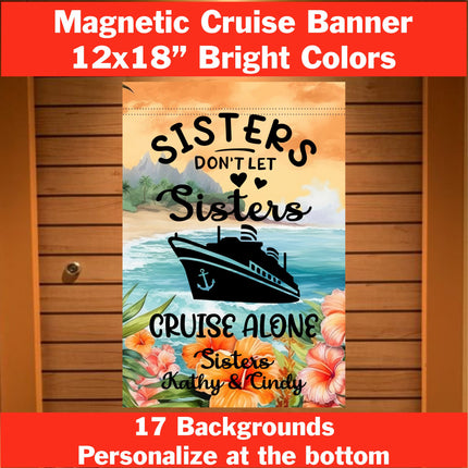 Magnetic Cruise Ship Door Decoration, Personalized Sisters Don't Let Sisters Cruise Alone banner decor,  besties Gift, Stateroom sign, Trip