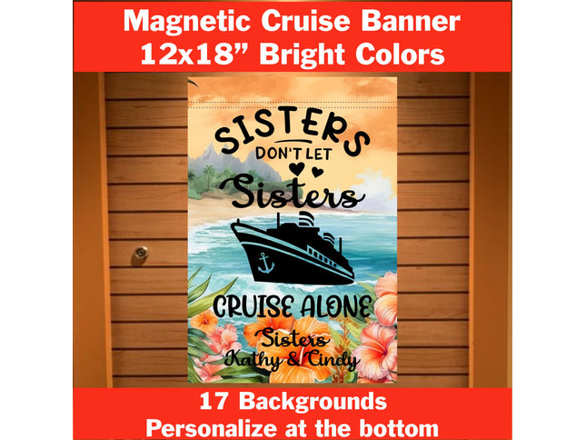 Magnetic Cruise Ship Door Decoration, Personalized Sisters Don't Let Sisters Cruise Alone banner decor,  besties Gift, Stateroom sign, Trip