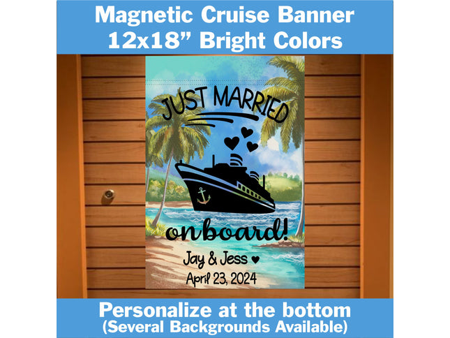 Just Married Onboard magnetic cruise banner displayed on a cruise cabin door. The design features a black cruise ship with palm trees and a tropical beach background. Text reads “Just Married onboard! Jay & Jess ♥ April 23, 2024.” Blue borders include the phrases “Magnetic Cruise Banner 12x18” Bright Colors” and “Personalize at the bottom (Several Backgrounds Available).”