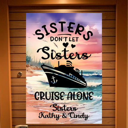 Magnetic Cruise Ship Door Decoration, Personalized Sisters Don't Let Sisters Cruise Alone banner decor, besties Gift, Stateroom sign, Trip