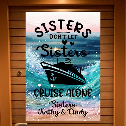 Magnetic Cruise Ship Door Decoration, Personalized Sisters Don't Let Sisters Cruise Alone banner decor, besties Gift, Stateroom sign, Trip