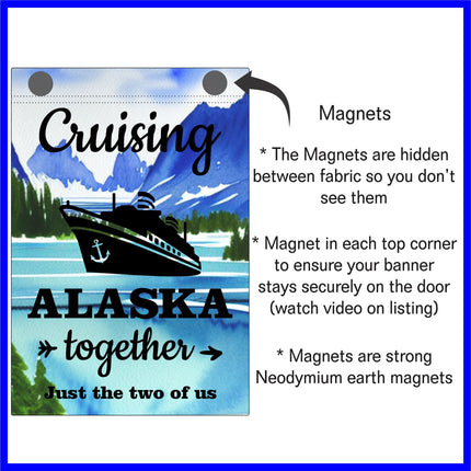 Personalized Custom Cruising Alaska Magnetic Cruise Door Sign Banner, Ship Door Decoration for Stateroom, Vacation, Holiday, Flag Magnet