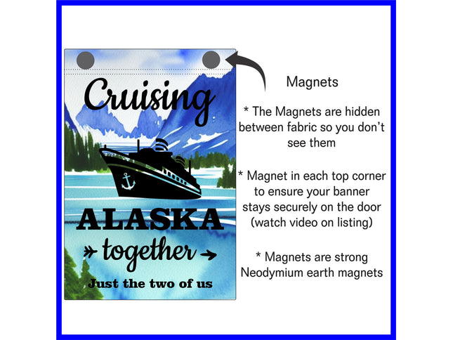 Personalized Custom Cruising Alaska Magnetic Cruise Door Sign Banner, Ship Door Decoration for Stateroom, Vacation, Holiday, Flag Magnet