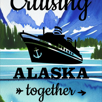 Personalized Custom Cruising Alaska Magnetic Cruise Door Sign Banner, Ship Door Decoration for Stateroom, Vacation, Holiday, Flag Magnet