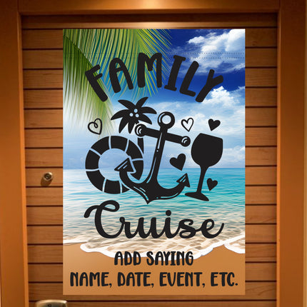 Cruise door banner with a tropical beach and ocean background featuring palm leaves, a palm tree, anchor, life preserver, and wine glass graphic. The text reads “Family Cruise” with space below to add a custom saying, name, date, or event.