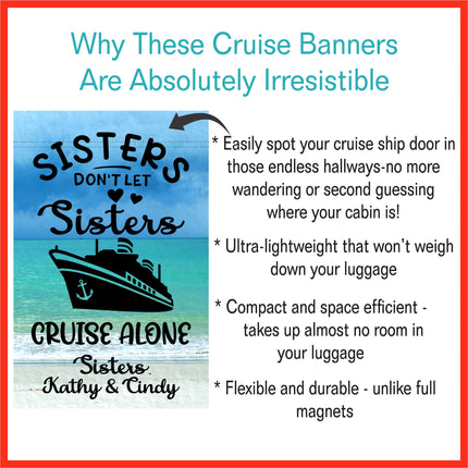 Magnetic Cruise Ship Door Decoration, Personalized Sisters Don't Let Sisters Cruise Alone banner decor,  besties Gift, Stateroom sign, Trip